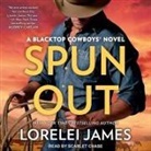 Lorelei James, Scarlet Chase - Spun Out Lib/E (Hörbuch)
