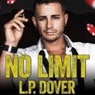 L. P. Dover, Lidia Dornet, Eric London - No Limit (Audio book)