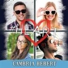 Cambria Hebert, Chandra Skyye, Eric Michael Summerer - #Heart Lib/E (Audio book)
