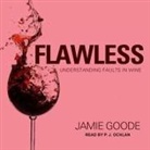 Jamie Goode, P. J. Ochlan - Flawless: Understanding Faults in Wine (Audio book)