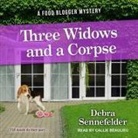 Debra Sennefelder, Callie Beaulieu - Three Widows and a Corpse Lib/E (Audio book)