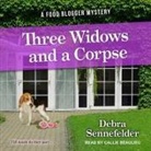 Debra Sennefelder, Callie Beaulieu - Three Widows and a Corpse (Hörbuch)