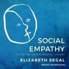 Elizabeth Segal, Celeste Oliva - Social Empathy: The Art of Understanding Others (Audio book)