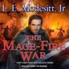 L. E. Modesitt, Kirby Heyborne - The Mage-Fire War Lib/E (Audio book)