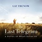 Liz Trenow, Susan Duerden - The Last Telegram Lib/E (Audiolibro)