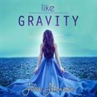 Julie Johnson, Renée Chambliss - Like Gravity (Audio book)