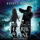 Rachel Morgan, Arielle DeLisle - A Faerie's Curse (Audio book)