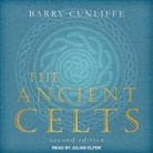 Barry Cunliffe, Julian Elfer - The Ancient Celts: Second Edition (Audio book)