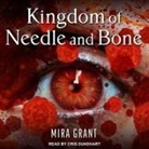 Mira Grant, Cris Dukehart - Kingdom of Needle and Bone Lib/E (Audio book)