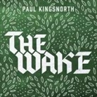 Paul Kingsnorth, Simon Vance - The Wake Lib/E (Audio book)