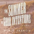 Wendy Francis, Marguerite Gavin - The Summer of Good Intentions (Livre audio)