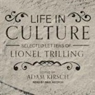 Paul Heitsch, Adam Kirsch - Life in Culture: Selected Letters of Lionel Trilling (Audio book)
