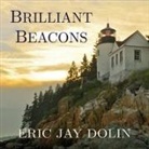 Eric Jay Dolin, Tom Perkins - Brilliant Beacons: A History of the American Lighthouse (Audiolibro)