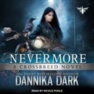 Dannika Dark, Nicole Poole - Nevermore Lib/E (Hörbuch)