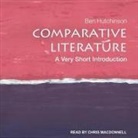 Ben Hutchinson, Chris MacDonnell - Comparative Literature: A Very Short Introduction (Audio book)