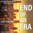 Carl Minzner, David Colacci - End of an Era Lib/E: How China's Authoritarian Revival Is Undermining Its Rise (Audio book)