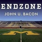John U. Bacon, Johnny Heller - Endzone: The Rise, Fall, and Return of Michigan Football (Audio book)