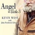 Frederick Edwards, Kevin West, Gary Galone - Angel in Aisle 3 Lib/E: The True Story of a Mysterious Vagrant, a Convicted Bank Executive, and the Unlikely Friendship That Saved Both Their (Audio book)
