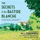 M. L. Longworth, Christa Lewis - The Secrets of the Bastide Blanche Lib/E (Audio book)