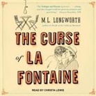 M. L. Longworth, Christa Lewis - The Curse of La Fontaine Lib/E (Audio book)