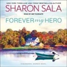 Sharon Sala, Amy Rubinate - Forever My Hero (Audiolibro)