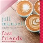 Jill Mansell, Lucy Rayner - Fast Friends Lib/E (Audio book)
