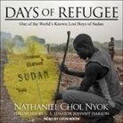Leon Nixon - Days of Refugee: One of the World's Known Lost Boys of Sudan (Audio book)