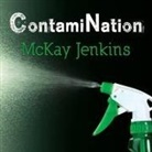McKay Jenkins, Eric Michael Summerer - Contamination: My Quest to Survive in a Toxic World (Audio book)