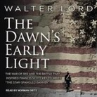 Walter Lord, Norman Dietz - The Dawn's Early Light (Audio book)