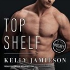 Kelly Jamieson, Kasha Kensington - Top Shelf (Audiolibro)