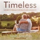 Louis Cozolino, Paul Brion - Timeless Lib/E: Nature's Formula for Health and Longevity (Audio book)