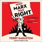 Terry Eagleton, Roger Clark - Why Marx Was Right Lib/E: 2nd Edition (Audio book)