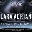 Lara Adrian, Hillary Huber - Claimed in Shadows (Audiolibro)