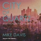 Mike Davis, Tim Campbell - City of Quartz: Excavating the Future in Los Angeles (Audio book)