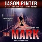 Jason Pinter, Adam Verner - The Mark (Hörbuch)