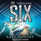Mark Alpert, Josh Bloomberg - The Six Lib/E (Audio book)