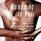 Barbie Latza Nadeau, Nicol Zanzarella - Roadmap to Hell: Sex, Drugs, and Guns on the Mafia Coast (Audio book)