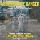 William T. Vollmann, Sean Runnette - No Immediate Danger Lib/E: Volume One of Carbon Ideologies (Hörbuch)