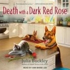 Julia Buckley, Ann Marie Lee - Death with a Dark Red Rose Lib/E (Hörbuch)