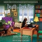 Julia Buckley, Rebecca Mitchell - Death in Dark Blue Lib/E (Audio book)