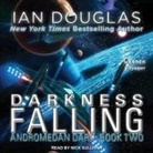 Ian Douglas, Nick Sullivan - Darkness Falling (Audio book)