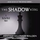 Heather Killough-Walden, Antony Ferguson - The Shadow King (Audiolibro)
