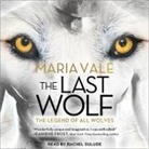 Maria Vale, Rachel Dulude - The Last Wolf Lib/E (Audiolibro)