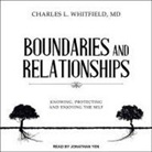 Charles L. Whitfield, Jonathan Yen - Boundaries and Relationships: Knowing, Protecting and Enjoying the Self (Audio book)