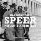 Martin Kitchen, Michael Page - Speer Lib/E: Hitler's Architect (Audio book)