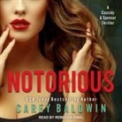 Carey Baldwin, Rebecca Gibel - Notorious Lib/E: A Cassidy & Spenser Thriller (Audiolibro)