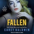 Carey Baldwin, Rebecca Gibel - Fallen: A Cassidy & Spenser Thriller (Audiolibro)