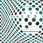 Rob Desalle, Jonathan Yen - Our Senses: An Immersive Experience (Audio book)