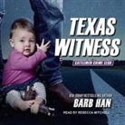 Barb Han, Rebecca Mitchell - Texas Witness (Audio book)