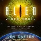 Len Kasten, Paul Costanzo - Alien World Order: The Reptilian Plan to Divide and Conquer the Human Race (Audiolibro)